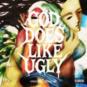 God Does Like Ugly (Preluxe Edition)专辑