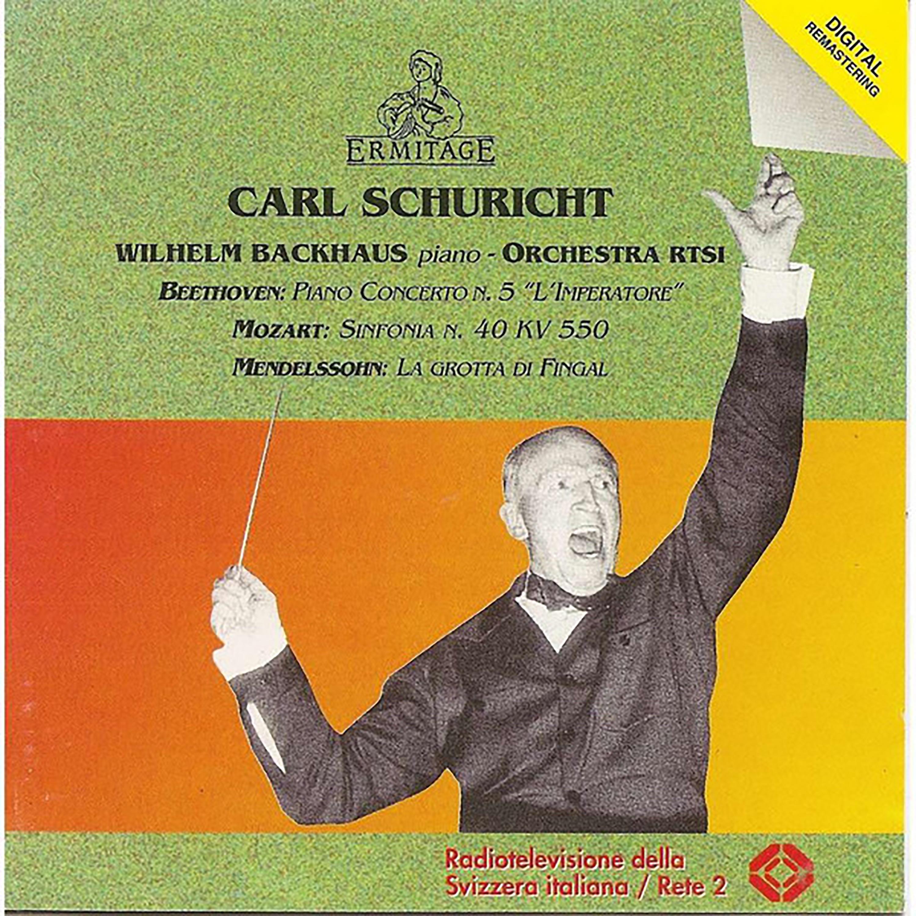 Carl Schuricht, Wilhelm Backhaus, Orchestra RTSI: Beethoven, Mozart, Mendelssohn