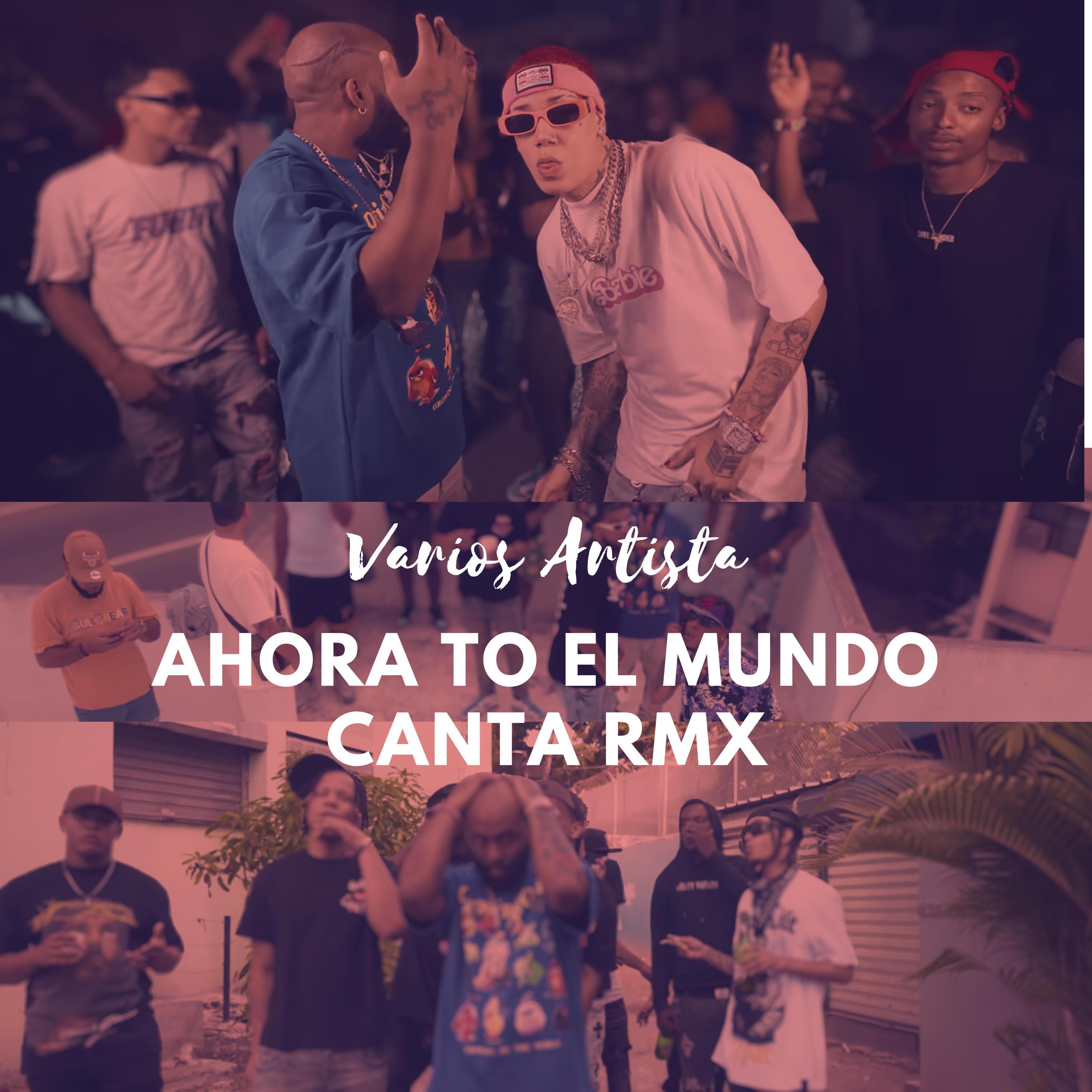 Tauro.9 - AHORA TO EL MUNDO CANTA (DOBLE TONO) (feat. EL FOTHER, YAISEL LM, YOMEL EL MELOSO & ONGUITO) (RMX)