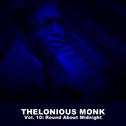 Thelonious Monk, Vol. 10: Round About Midnight