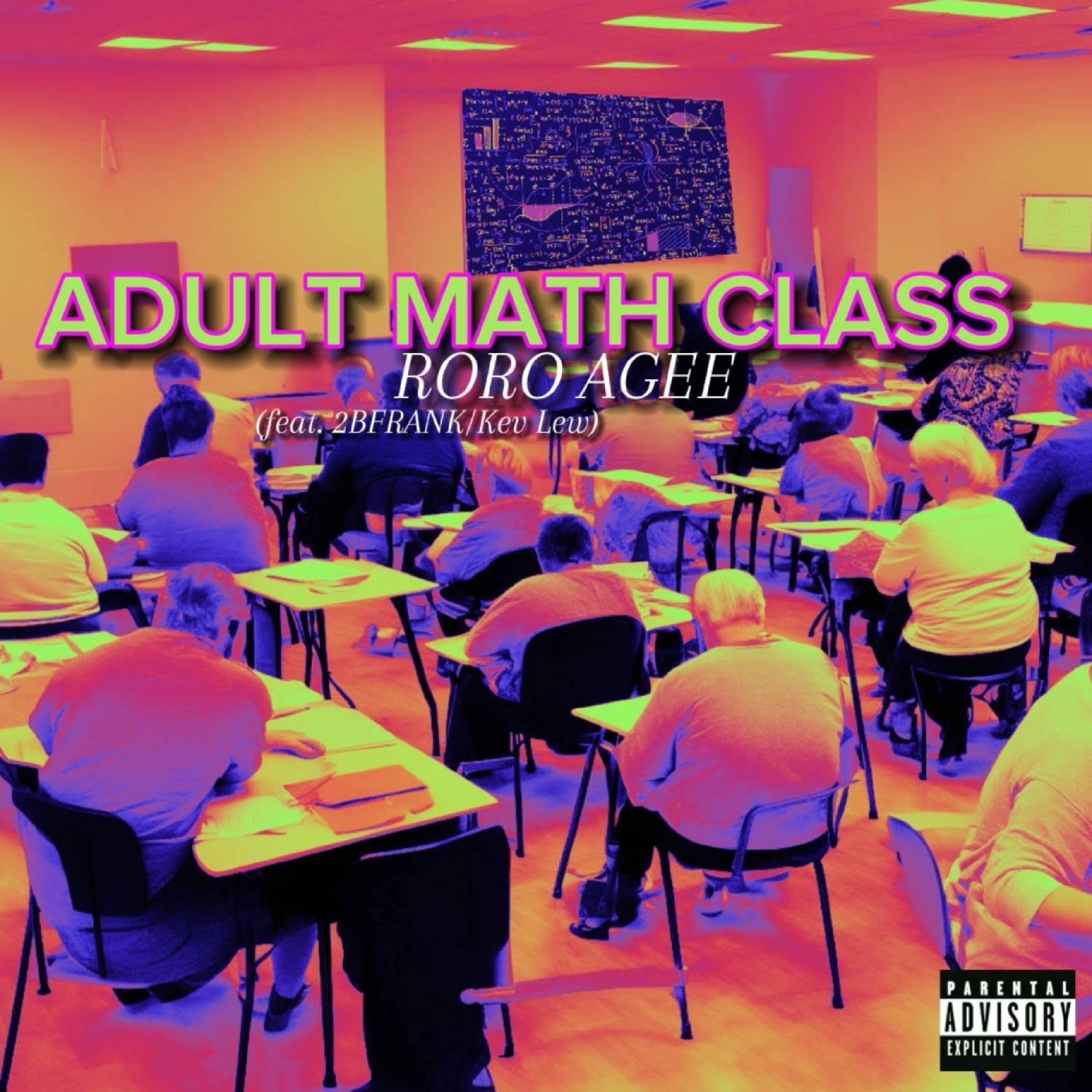 RORO AGEE - Adult Math Class (feat. 2BFrank & Kev Lew)