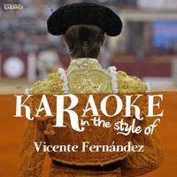 El Hombre Que Mas Te Amo - Vicente Fernandez ( Karaoke 版本2)