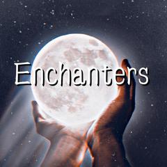 Enchanters