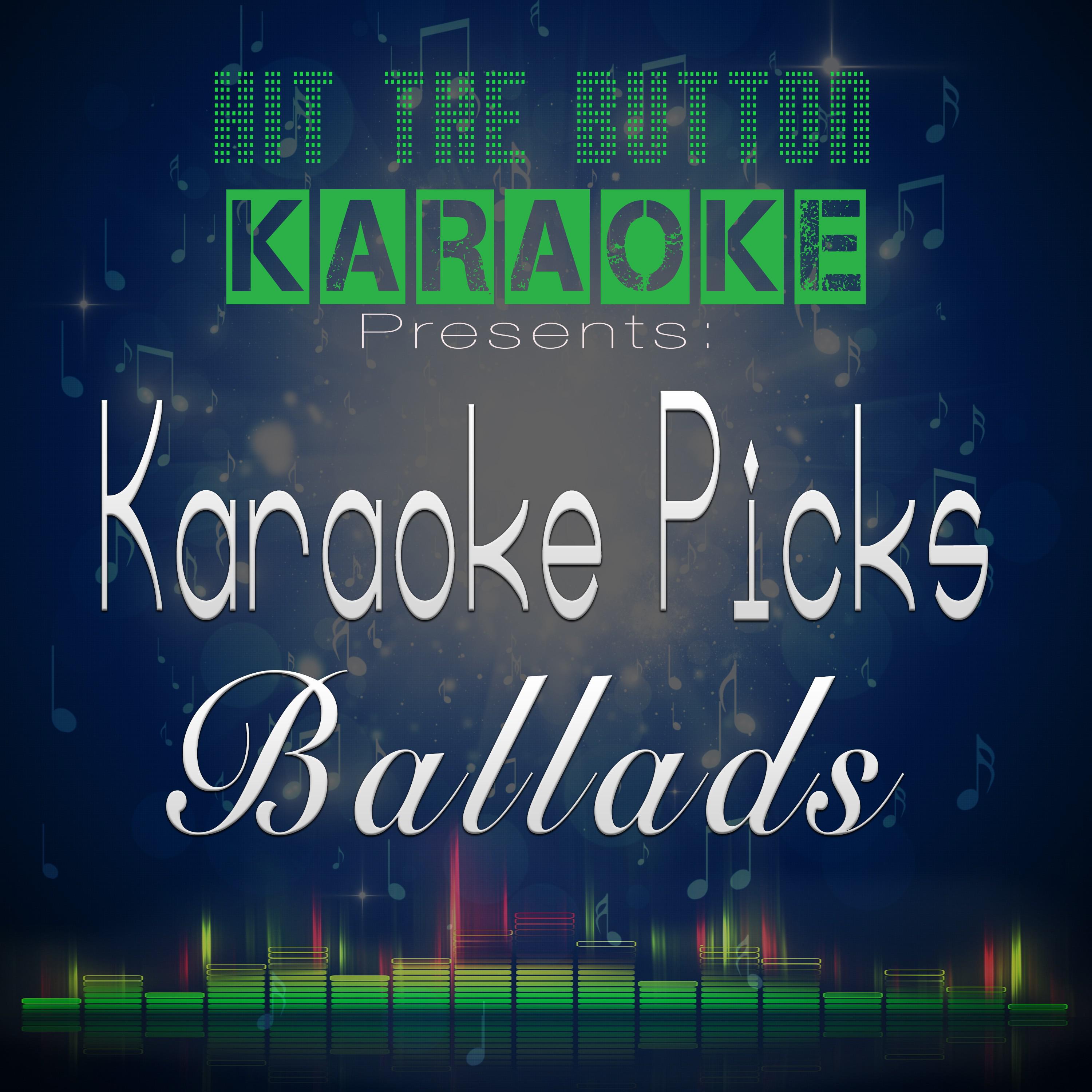 Karaoke Picks - Ballads专辑