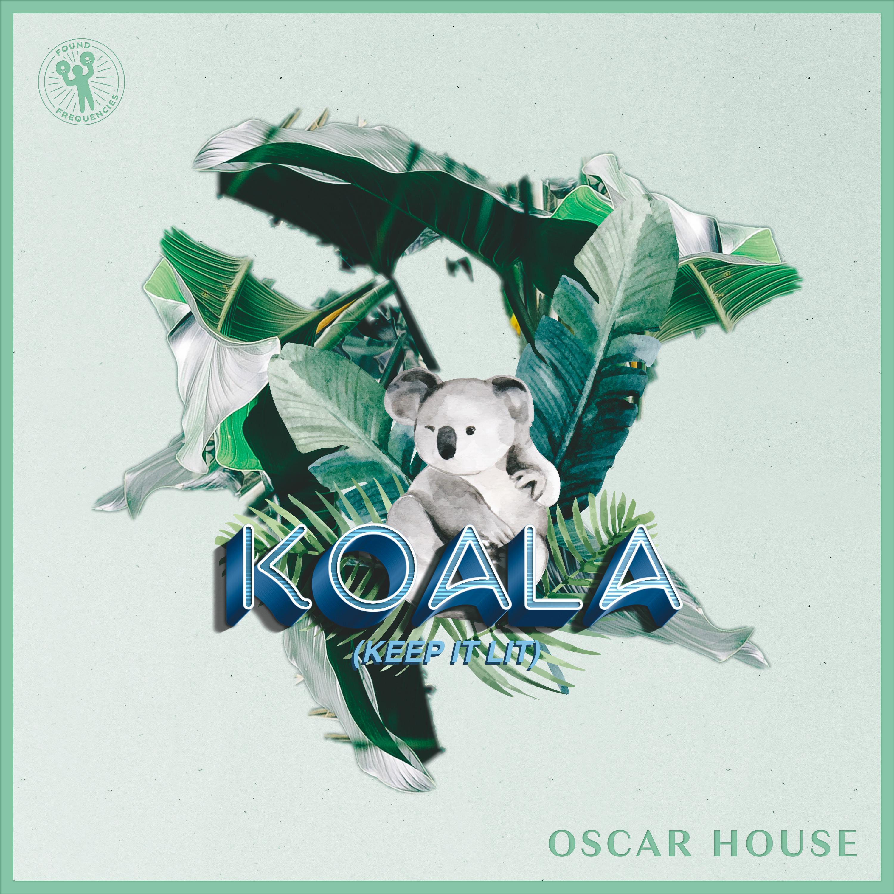 Oscar House - Koala (Keep It Lit) (Extended Mix)