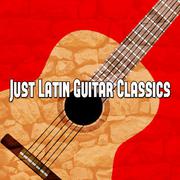 Just Latin Guitar Classics