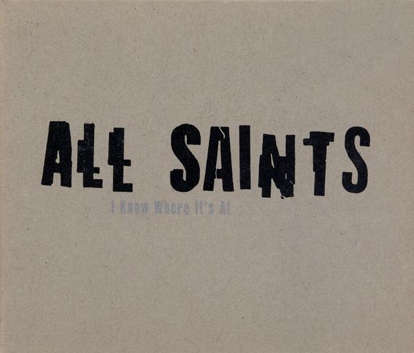 All Saints / I Know Where It's At专辑