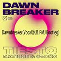 Dawnbreaker(Vocal汴黑 PMJ Bootleg)专辑