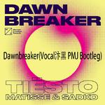 Dawnbreaker(Vocal汴黑 PMJ Bootleg)专辑