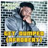 AFOLABI MUSIC - GET DUMPED (REMIX)