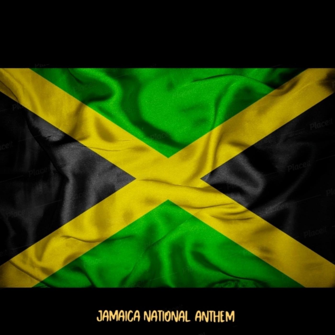 Jamaica National Anthem