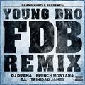 FDB (Remix) [feat. DJ Drama, French Montana, T.I. and Trinidad James] - Single