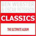 Classics - Ben Webster & Oscar Peterson专辑