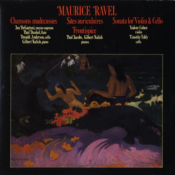 Maurice Ravel: Chansons Madecasses/Two Piano Pieces/Violin & Cello Sonata (LP Version)