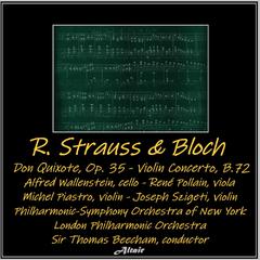 Richard Strauss & Bloch: Don Quixote, OP. 35 - Violin Concerto, B.72