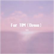 For Tim（Demo）