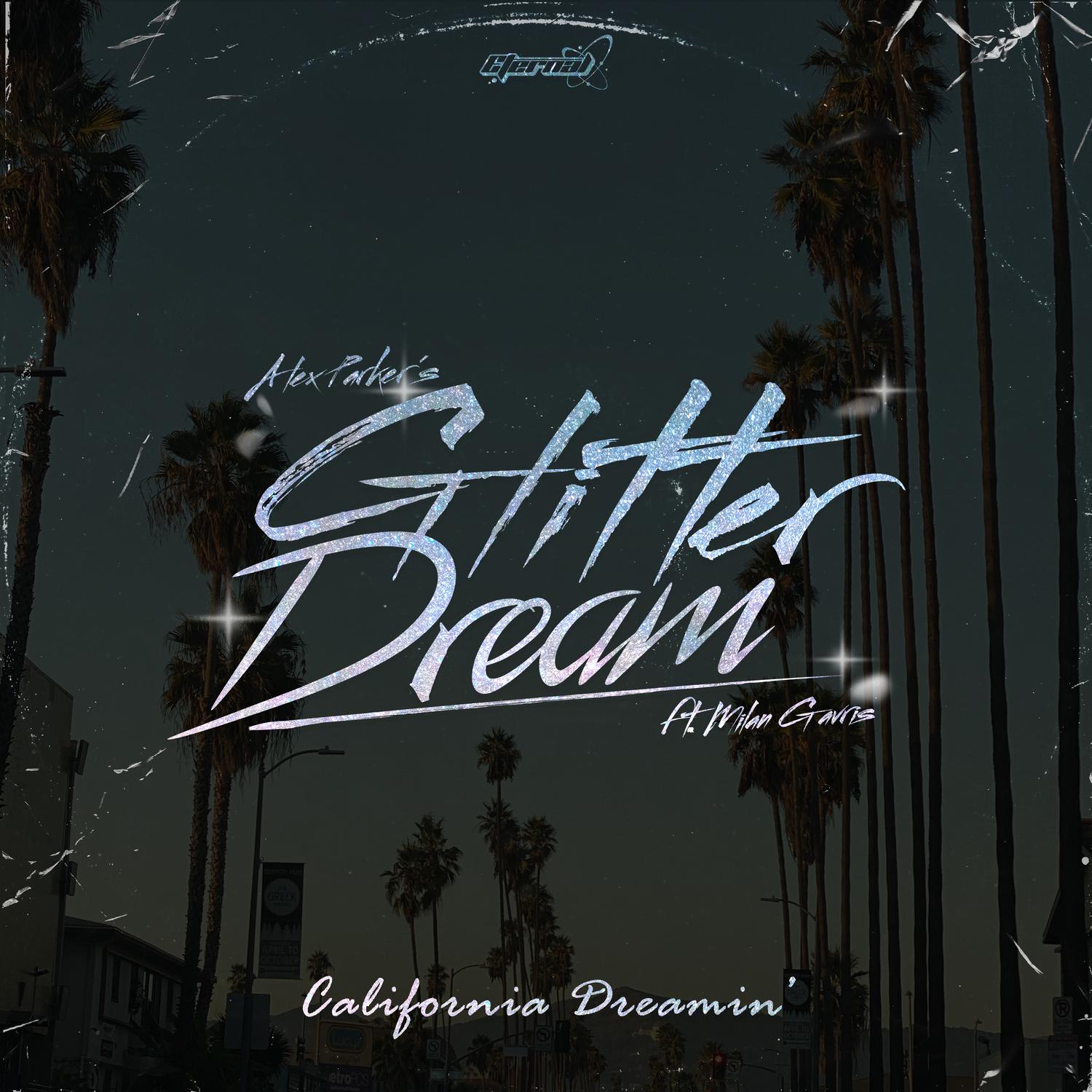 Glitter Dream - California Dreamin'
