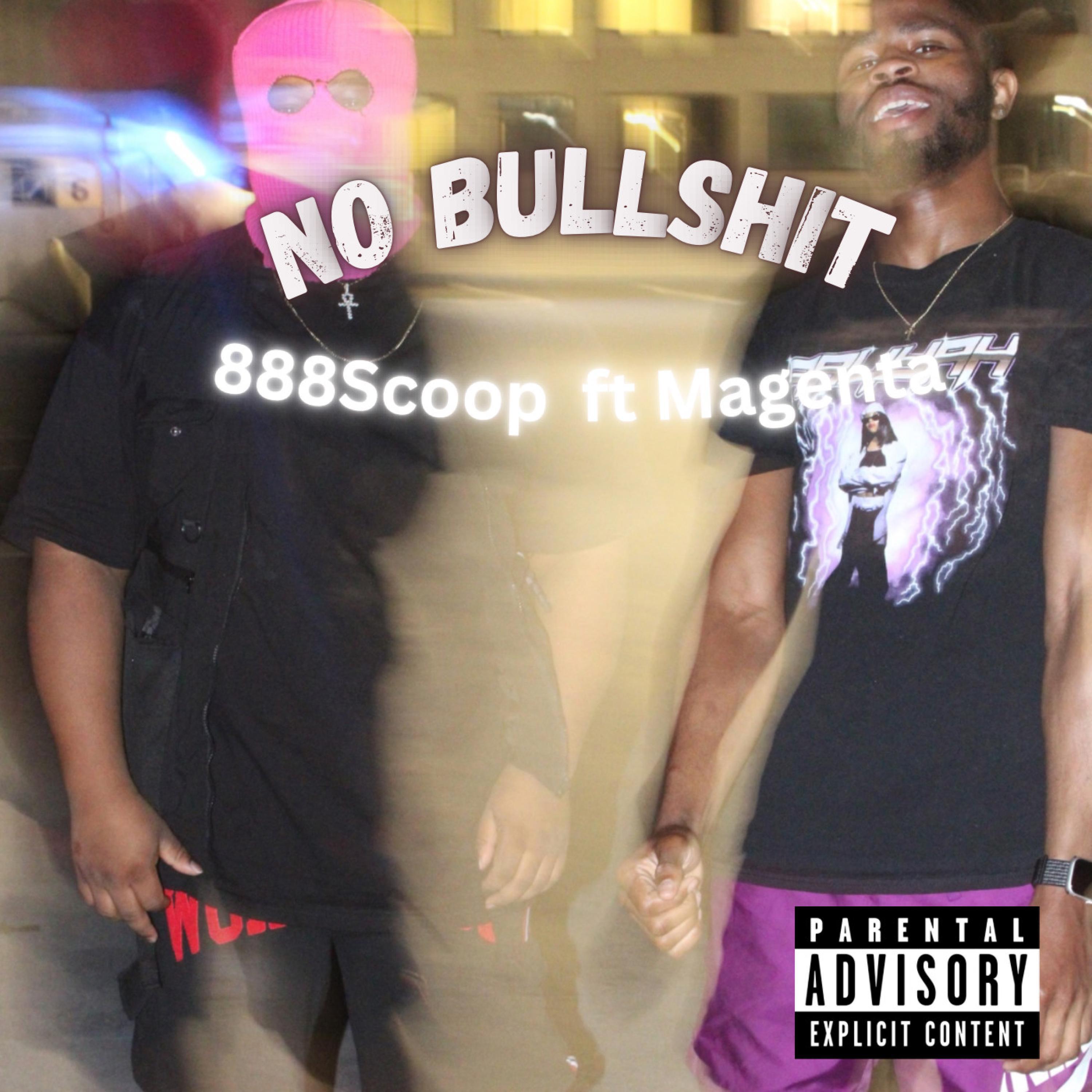 888scoop - No Bullshit (feat. Magenta)