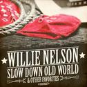 Slow Down Old World & Other Favorites (Digitally Remastered)