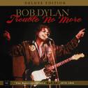 Trouble No More: The Bootleg Series, Vol. 13 / 1979-1981 (Deluxe Edition)专辑