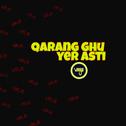 qarang ghu yer asti专辑