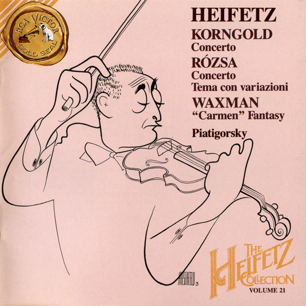 The Heifetz Collection, Volume 21 - Korngold, Rózsa, Waxman