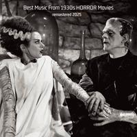 Best Music From 1930s HORROR Movies (Remastered 2025)