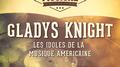 Les idoles de la musique américaine : Gladys Knight, Vol. 1专辑