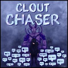 CLOUT CHASER