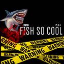 FISH SO COOL专辑