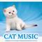 Cat Music: Soothing Music For Cats, Pet Music For Relaxation and The Best Music For Your Pet专辑