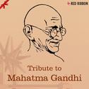 Tribute To Mahatma Gandhi - Inspirational & Patriotic Songs