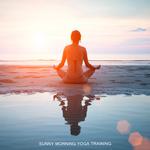 Sunny Morning Yoga Training: New Age 2019 Nature & Ambient Music for Meditation & Relaxation, Body &专辑