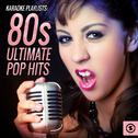 Karaoke Playlists: 80s Ultimate Pop Hits专辑