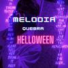 Dj Lux RS - Melodia Quebra Helloween