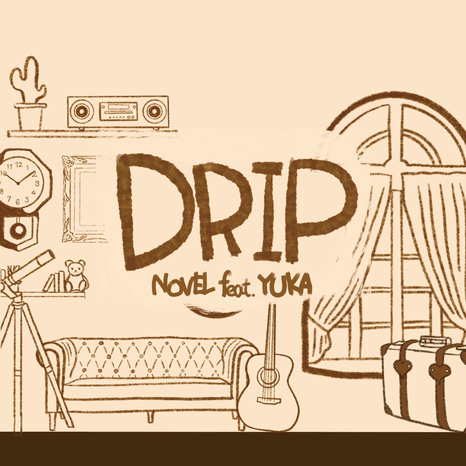 NOVEL - DRIP (feat. yuka)
