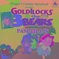 Froggy's Country Storybook presents Goldilocks and the Three Bears narrated by Pam Tillis