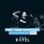 Find Your Harmony Radioshow #102专辑