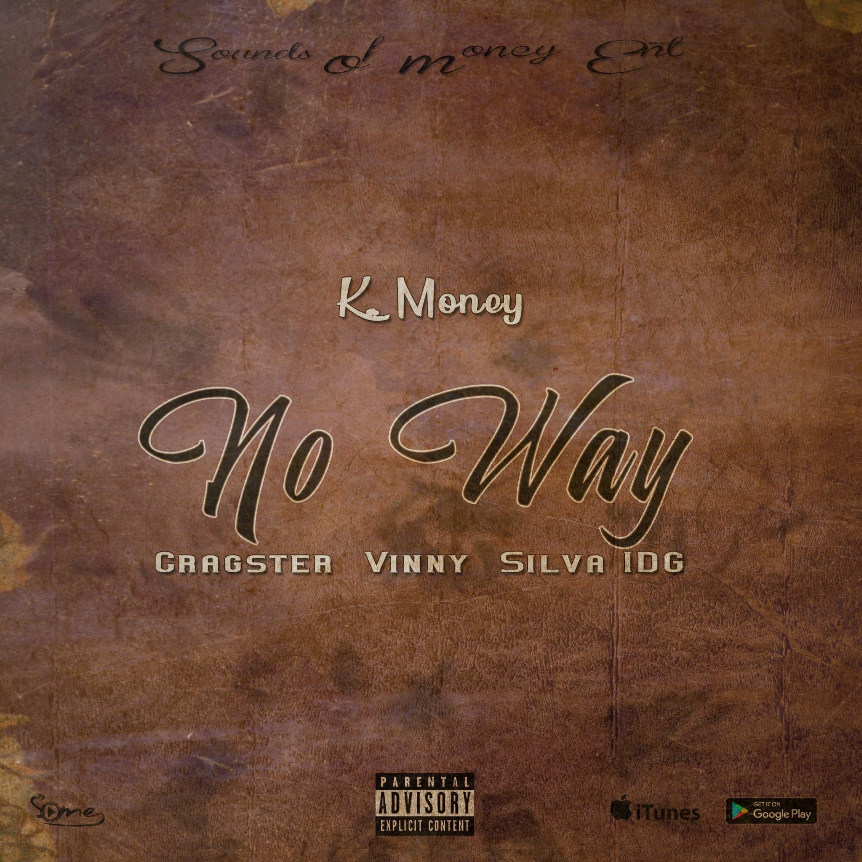 No Way (feat. Cragster, Vinny & Silva IDG)