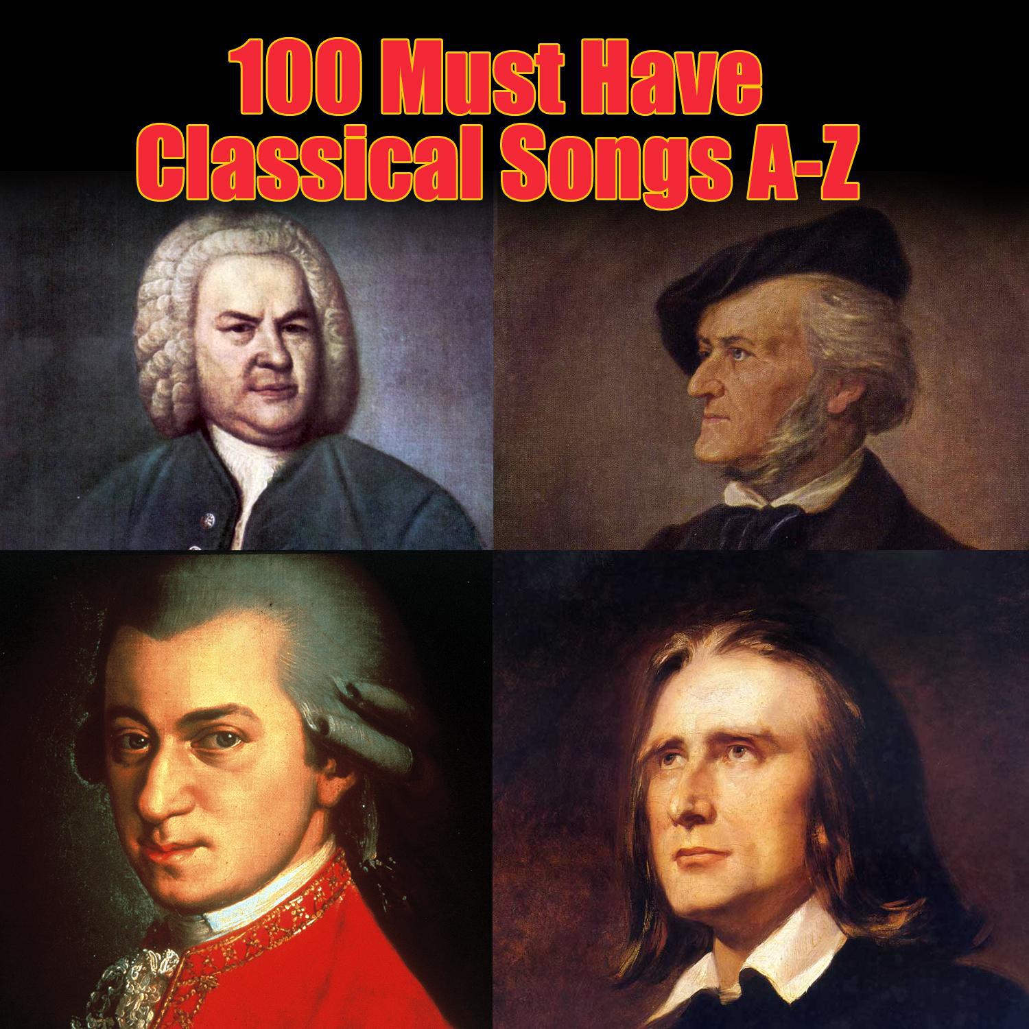 100 Must Have Classical Songs A-Z专辑