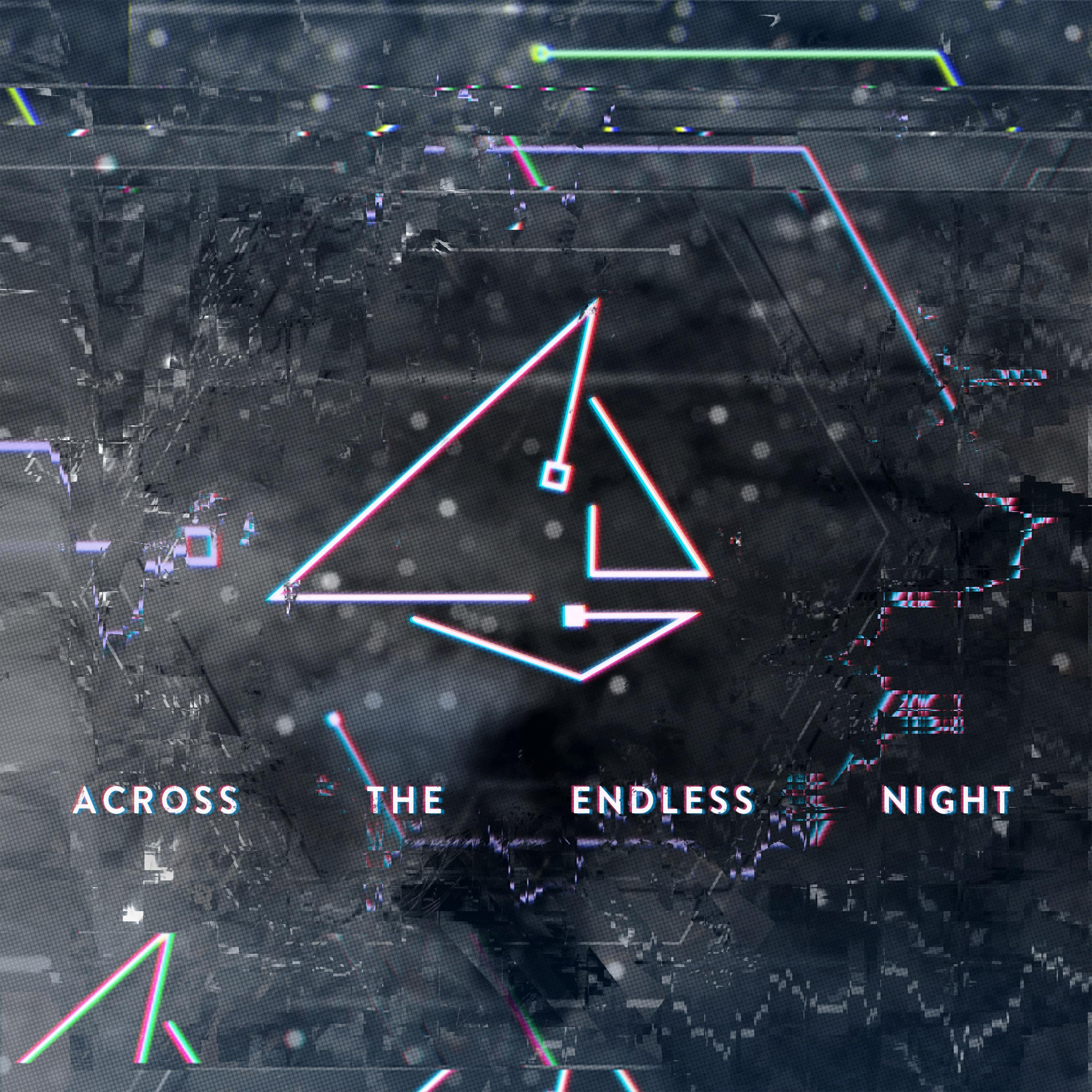 Across The Endless Night (2021 Version)