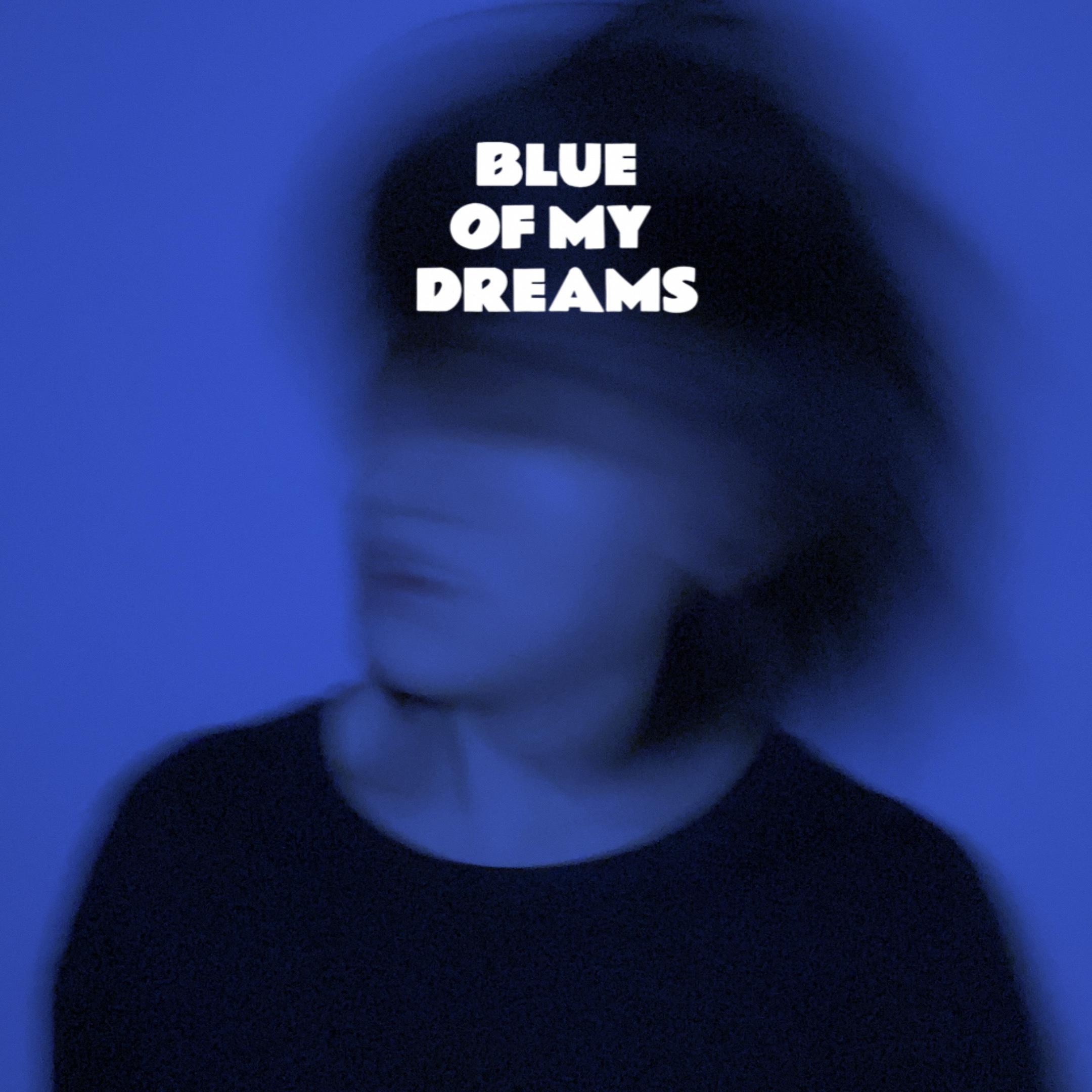 Blue Of My Dreams