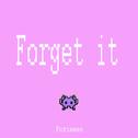 Forget it :-）专辑