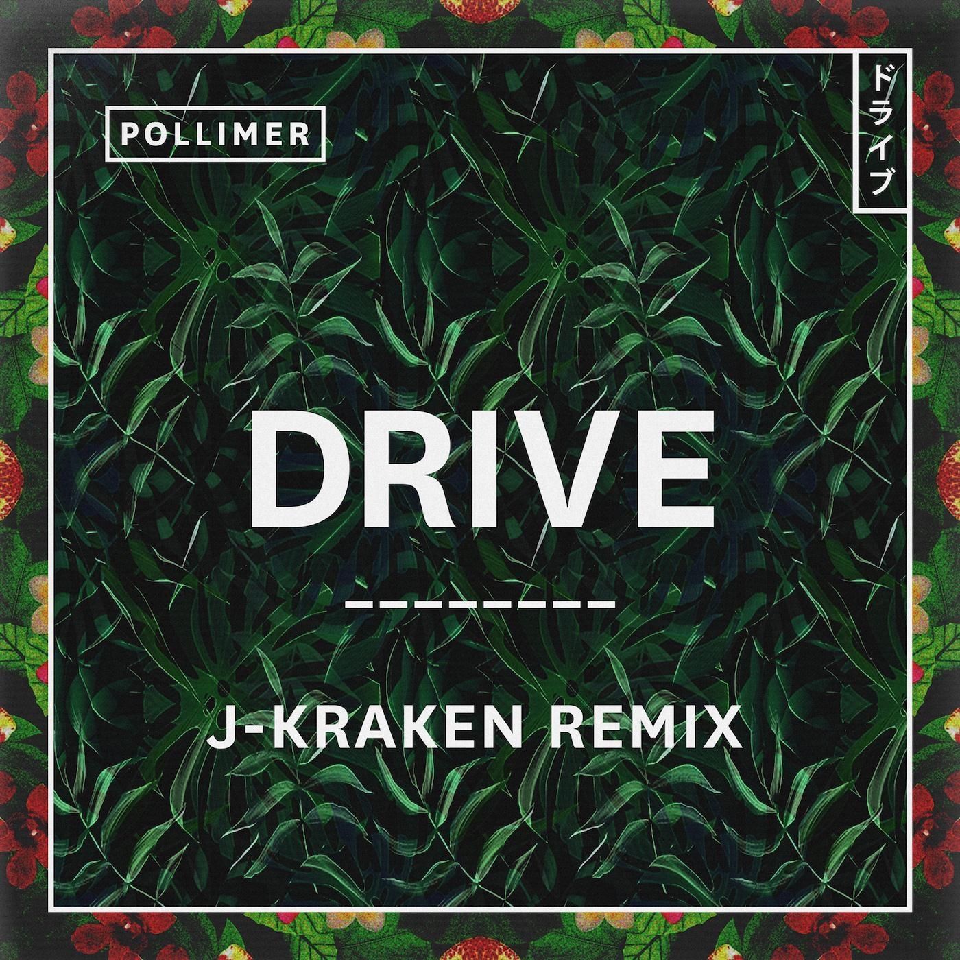 Drive (J-Kraken Remix)