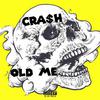 Cra$h - Old Me