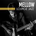 Mellow Lounge Jazz专辑