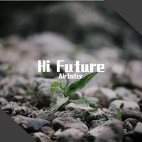 Hi Future！