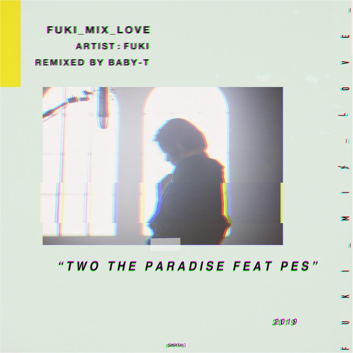 TWO the PARADISE -BABY-T REMIX-