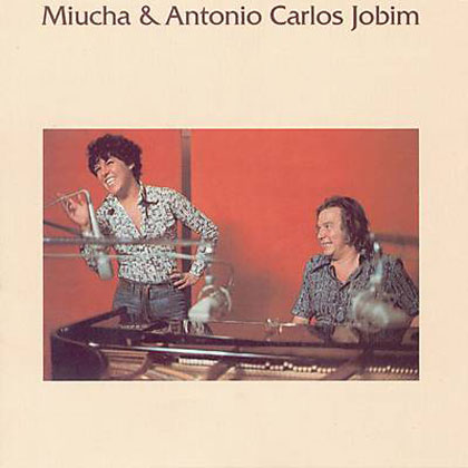 Antonio Carlos Jobim & Miucha