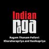 IndianRaga - Ragam Thanam Pallavi - Kharaharapriya and Rasikapriya - Ratakala Adi Tala